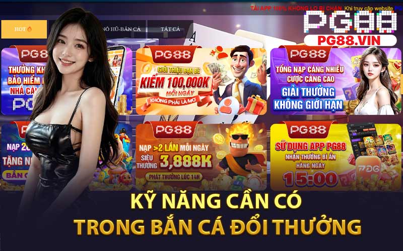 Kỹ Năng Cần Có trong Bắn Cá Đổi Thưởng